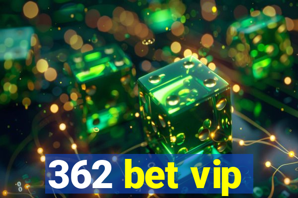 362 bet vip